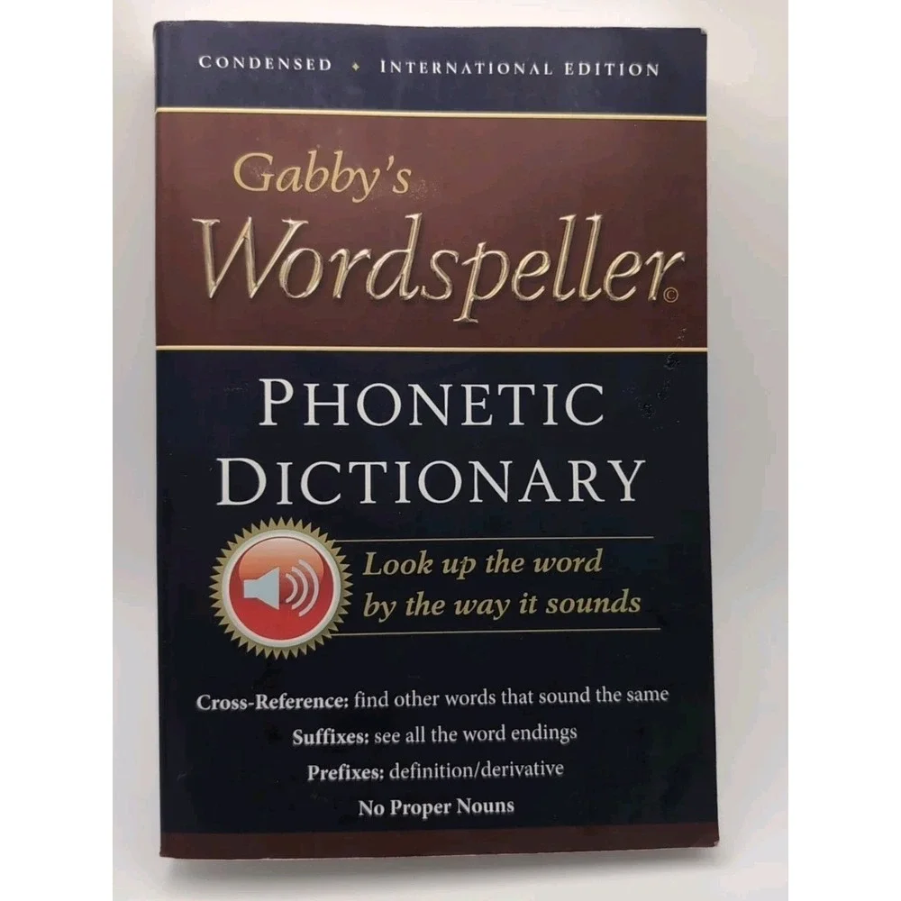 Gabby's Wordspeller and Phonetic Dictionary : Find Your Word by the Way It...‎